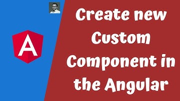 6. Create New Custom Component in Angular and add it into the App Module in component declarations.