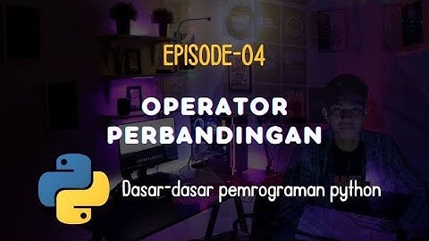 Belajar Operator Perbandingan Python dengan Mudah