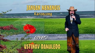 JANGAN MENANGIS  ( Toto Salmon )  cover USTINOV DAMALEDO musik AGUS DON