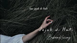 Jejak di Hati - BukanKucing | Official Lyric Video | Lagu Romantis Mantan Kekasih Baper Hits Viral