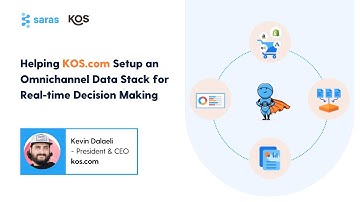 Helping KOS.com setup an omnichannel data stack for real-time decision making | KOS & Saras