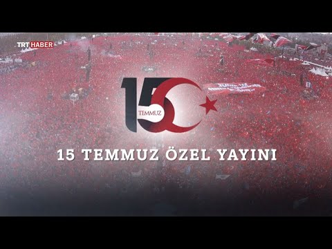 15 Temmuz Özel Yayını 13.07.2020