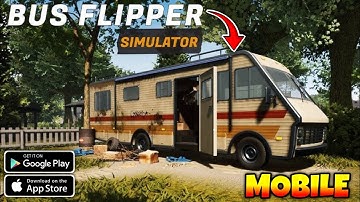 I Repair & Renovate Old Bus 🚌 | Bus Flipper Simulator on Mobile 😱