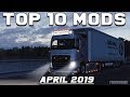 TOP 10 ETS2 MODS - APRIL 2019 | Euro Truck Simulator 2 Mods