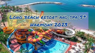 Long beach resort and spa Harmony 5*  2023 / Turkler Alanya Turkey