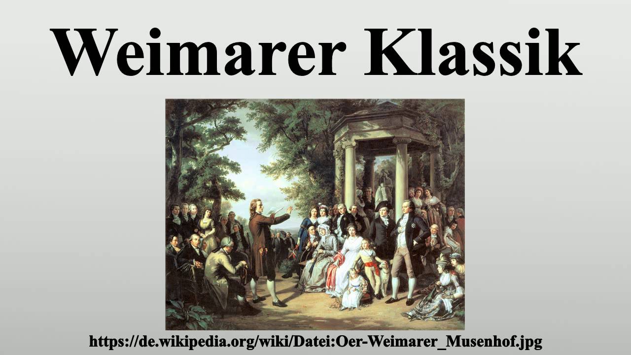Welches Werk Wird Der Sogenannten Weimarer Klassik Zugeordnet Weimarer Klassik - YouTube