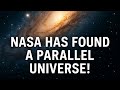 NASA Has Found a PARALLEL Universe!