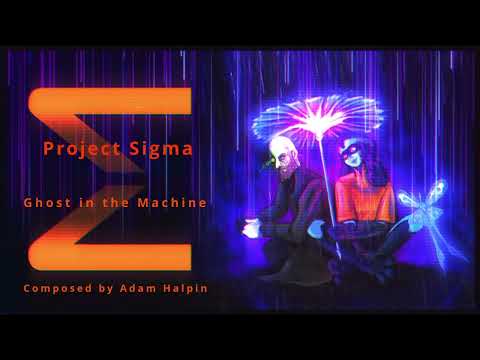 Project Sigma OST - Ghost In The Machine