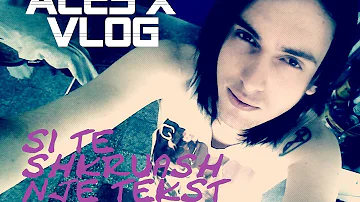 Alex's Vlog / Episodi 2 - Si Te Shkruash Nje Text Kenge .
