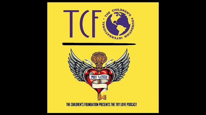 TCF Presents The Try Love Podcast Episode 1