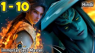immortal Sect Master Episode 1-10 Explained in Hindi /Urdu || New Anime series in Hindi