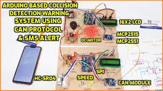 Arduino Based Collision Detection Warning System using CAN Protocol & SMS Alert
