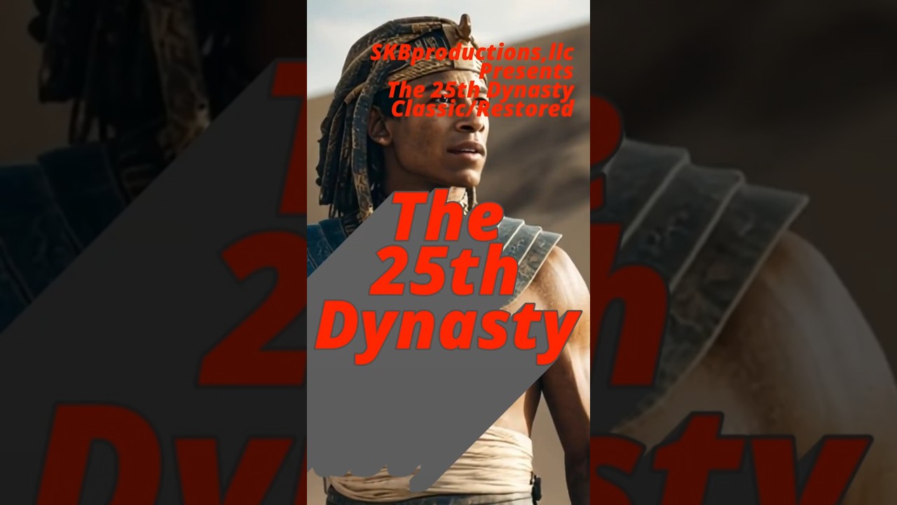 The 25th Dynasty 