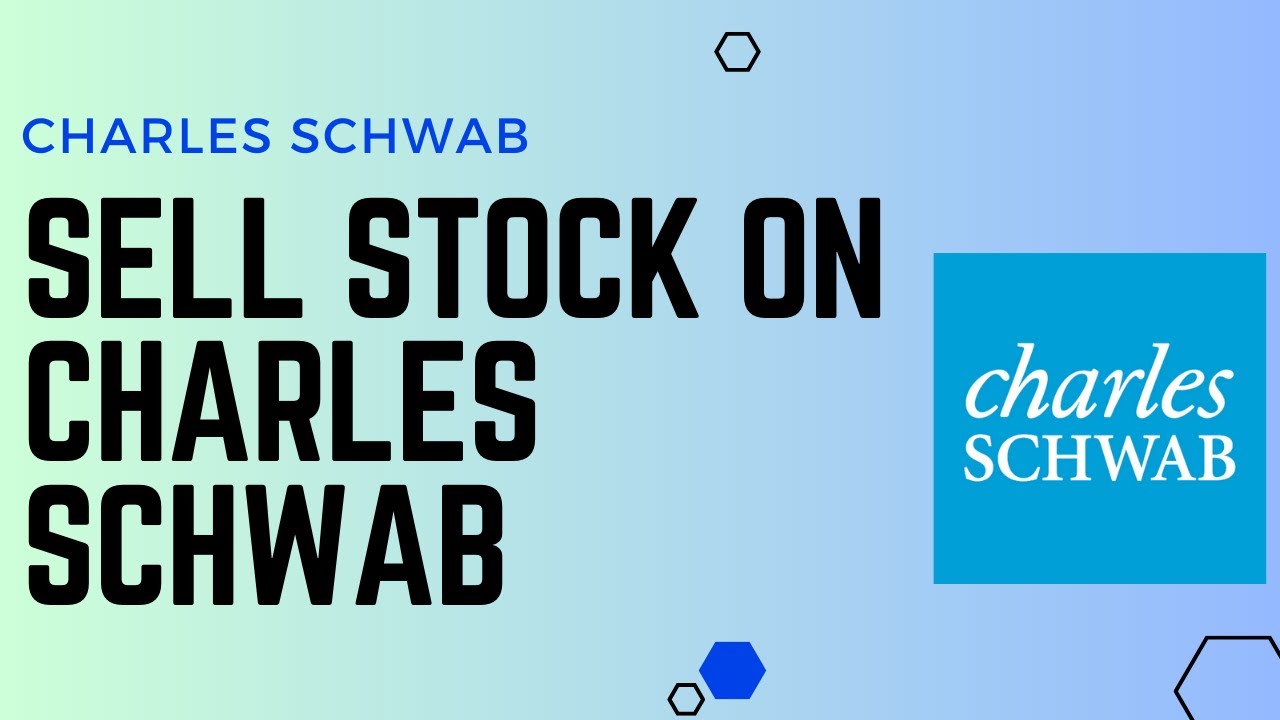how-to-sell-stock-on-charles-schwab-sell-your-stock-on-charles
