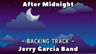 After Midnight » Backing Track » Jerry Garcia Band chords