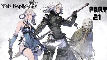 HERE IT IS! Route E and the End! - Nier Replicant Playthrough Part 21