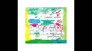 Watch Robert Wyatt Life Is Sheep video