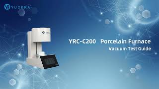 Yucera YRC-C200 Porcelain Furnace | Easy Vacuum Test Guide #yucera #Porcelain Furnace