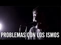 Miniature de la vidéo de la chanson Problemas Con Los Ismos