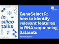 Geneselectr how to identify relevant features in rna sequencing datasets