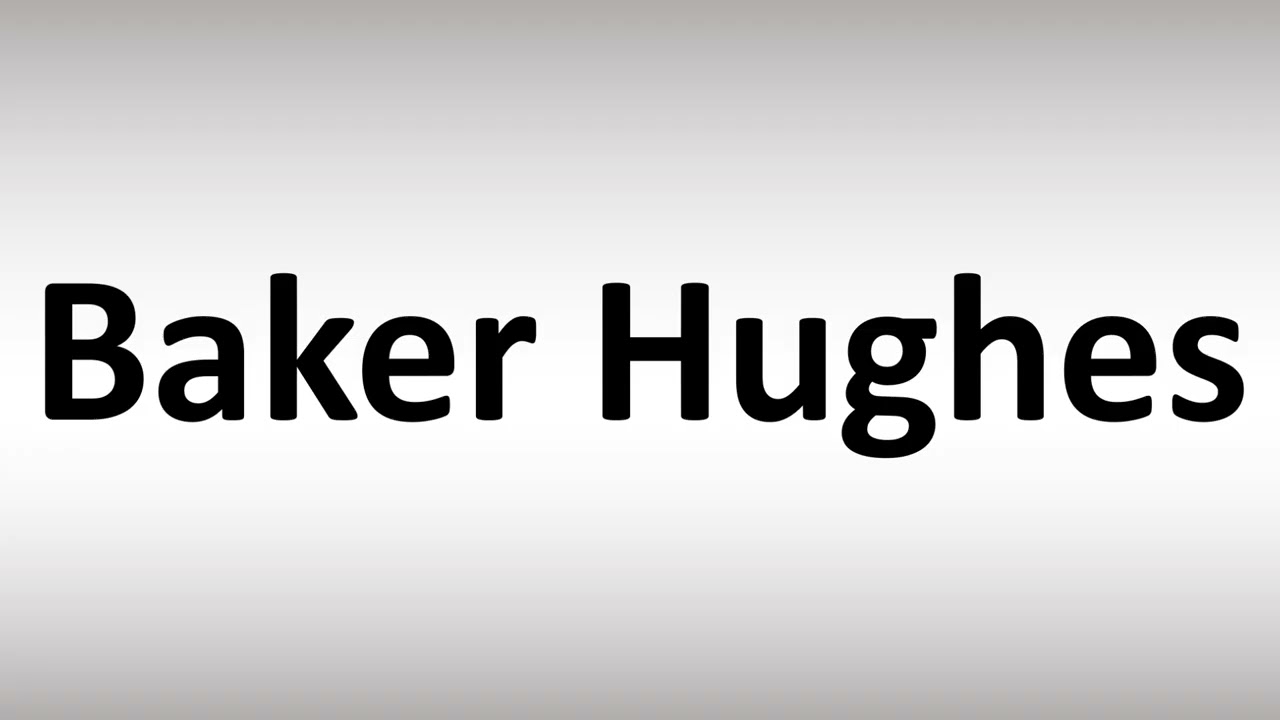 How to Pronounce Baker Hughes YouTube