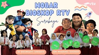 RTV terbang ke SD Surabaya | Nobar Bioskop RTV