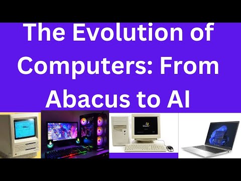 The Evolution of Computers: From Abacus to AI || history of computer ...