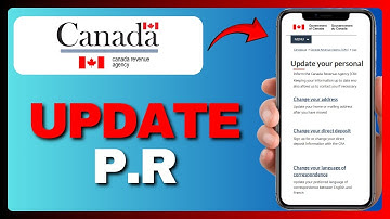 HOW TO UPDATE CRA ACCOUNT AFTER PR 2025!