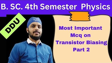 MCQ on Transistor Biasing || Part 2 || B.Sc 4th Semester Physics || #mcq #ddu #bsc