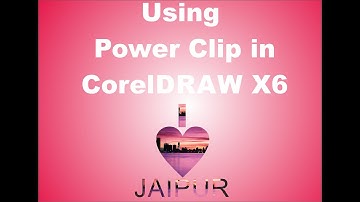 Using Power Clip in CorelDRAW X6