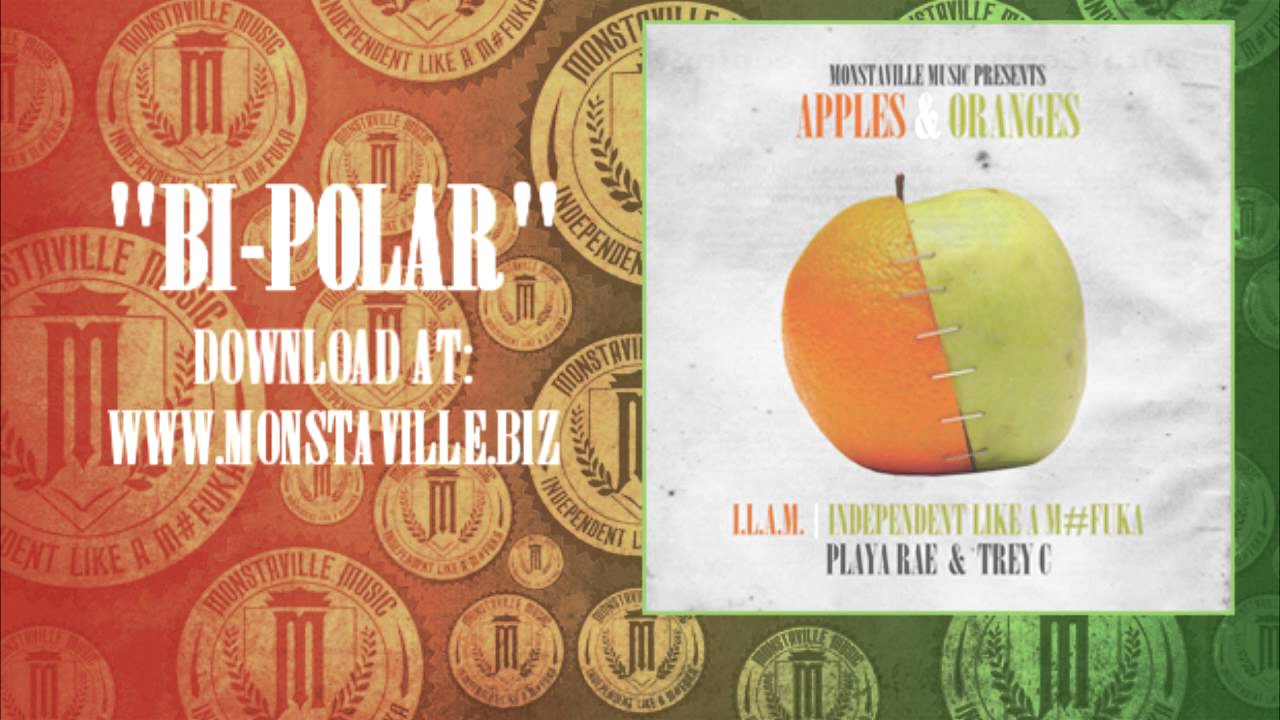 I.L.A.M. (Playa Rae & Trey C) - Bi-Polar | Apples & Oranges | 