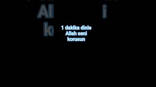 1 dakika dinle Allah seni korusun #aboneolmayiunutmayin #ytdayibenionecikarnolur