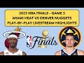 2023 NBA Finals Game 5: Miami Heat vs Denver Nuggets - Play-By-Play Highlights (6/12/23)