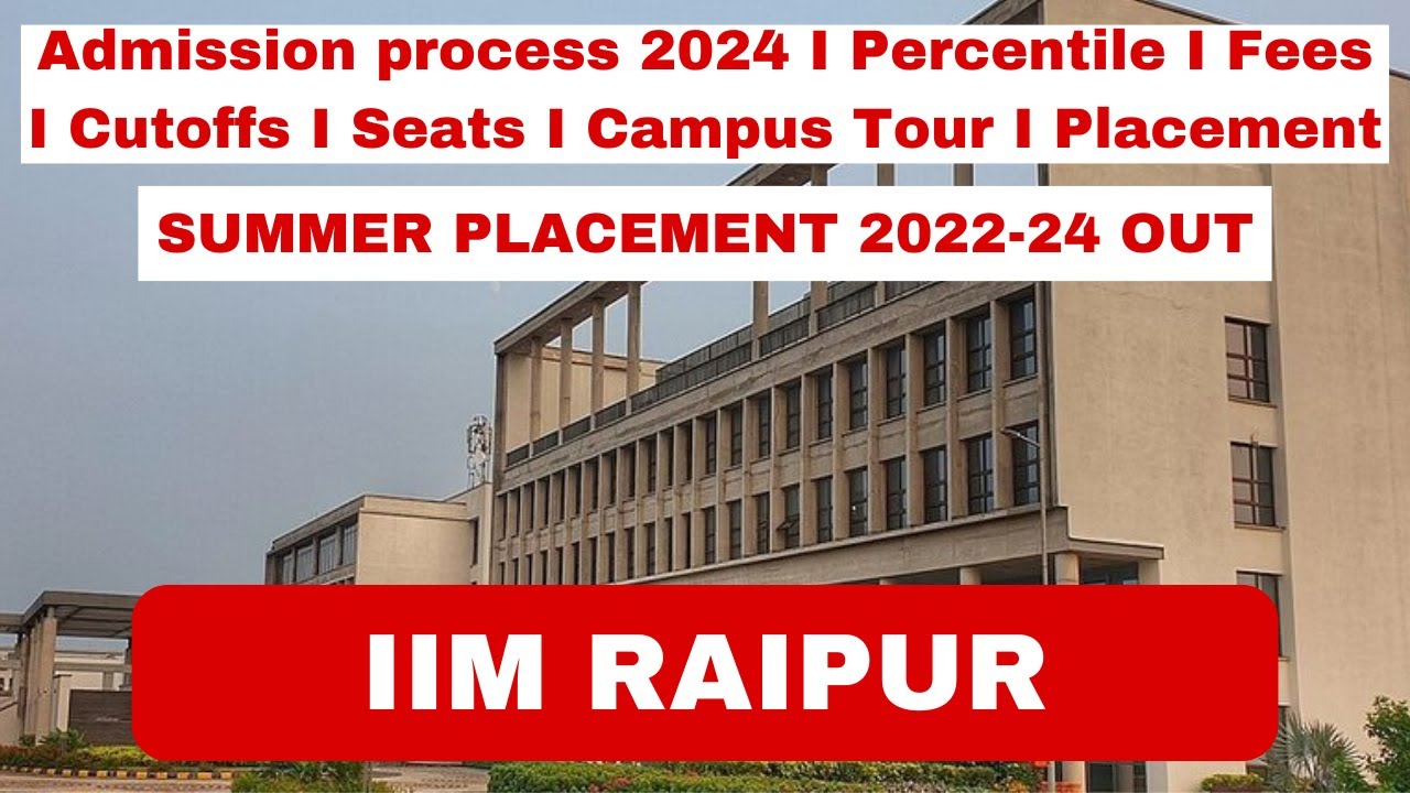 IIM Raipur I Admission Process 2024 I Placements I Fees I Cutoffs I iim-raipur-i-admission-process-2024-i-placements-i-fees-i-cutoffs-i
