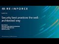 AWS re:Inforce 2019: Security Best Practices the Well-Architected Way (SDD318)