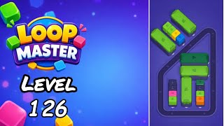 Loop Master Level 126 Walkthrough