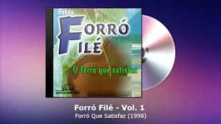 Forró Filé Vol. 1 - Forró Que Satisfaz (1998) - FORRODASANTIGAS.COM