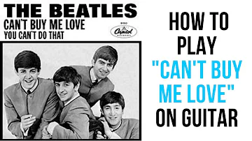 How to Play Can't Buy Me Love on Guitar