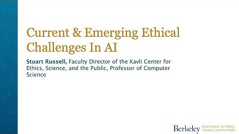 KCESP 2022 Launch Event | 6.  Current & Emerging Ethical Challenges In AI - Stuart Russell