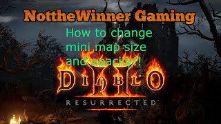 Diablo 2 Resurrected How to Change the Mini Map Size and Opacity Transparency!!