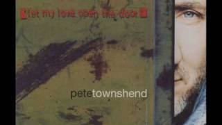 The Who/ Pete Townshend: Let My Love Open The Door