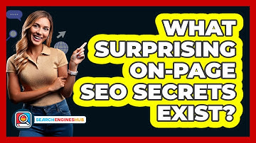 What Surprising On-page SEO Secrets Exist? - SearchEnginesHub.com