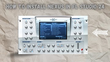 HOW TO INSTALL NEXUS IN FL STUDIO 2024 EASY!
