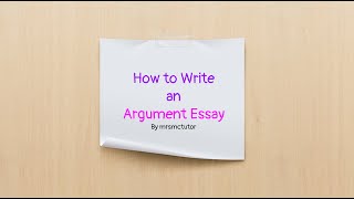 How to Write an Argument Essay  - Video Lesson screenshot 2