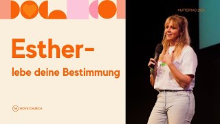 Esther - lebe deine Bestimmung | Mia Friesen | Move Church