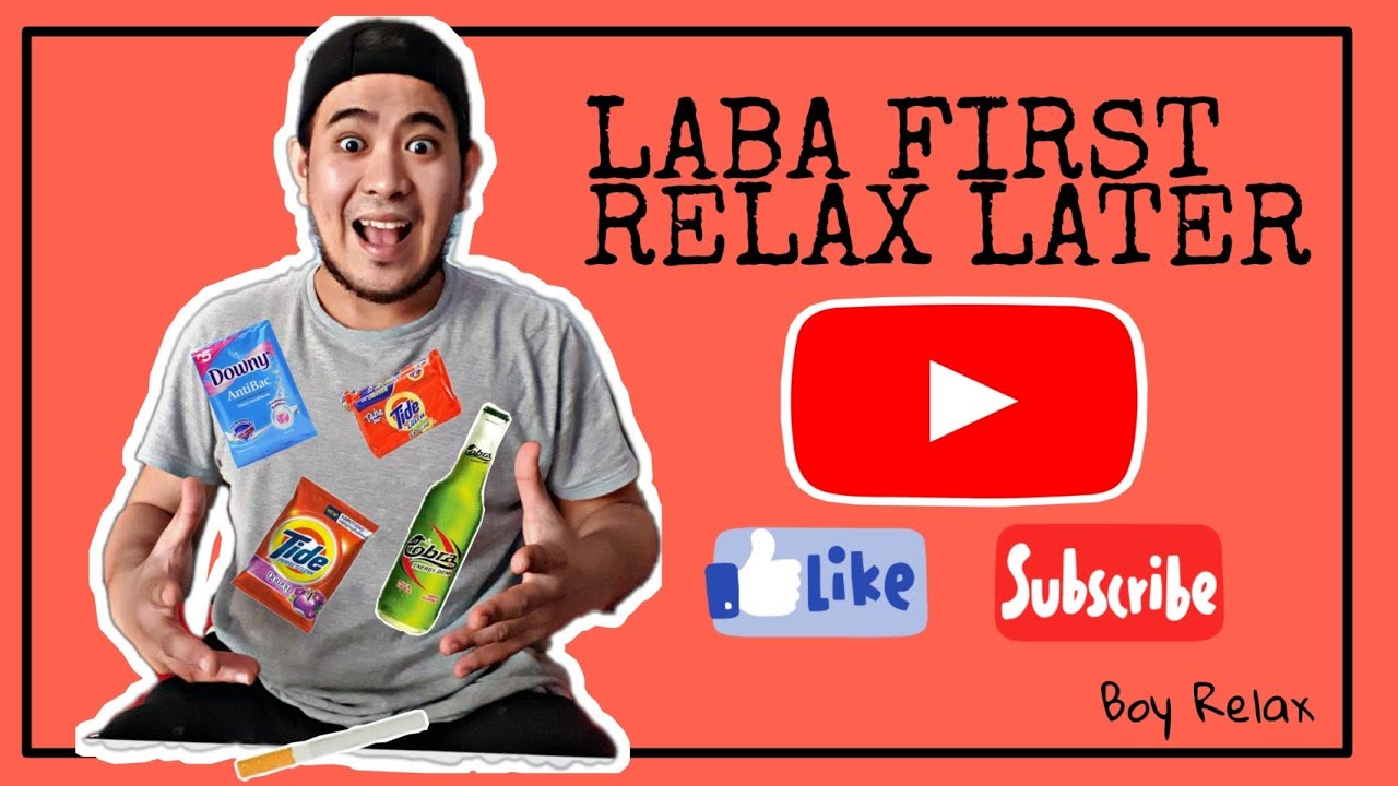 LABA FIRST RELAX LATER HAHAHA - YouTube