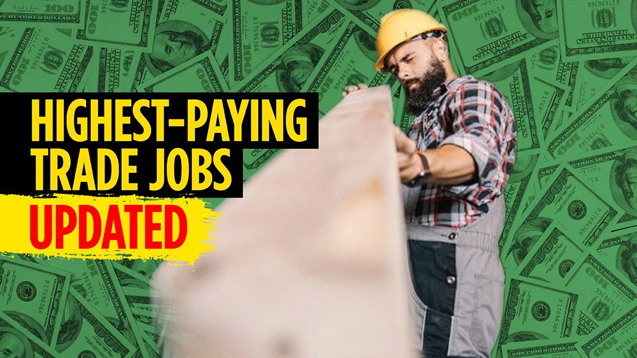 HighestPaying Trade Jobs for 2023 UPDATED!!! YouTube