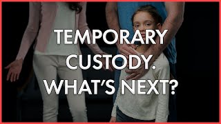 After Temporary Custody: A Parent's Guide