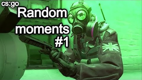 Random moments cs:go (first edit)