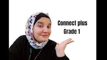 الوحدة الأولى منهج كونكت بلس أولى ابتدائى - Unit 1 (Grade 1) Connect Plus